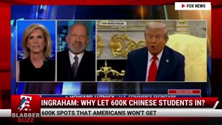 Ingraham: Why Let 600K Chinese Students In?
