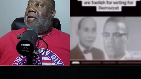 MALCOLM X SAYS IF YOU VOTE DEMOCRATS YOU'RE A CHUMP AND TRAITOR TO YOUR RACE