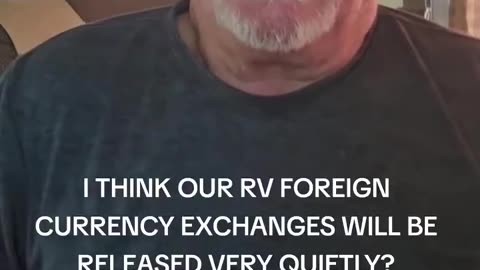 The RV Foreign Currency Exchange will be rleased very quietly. NESARA and GESARA