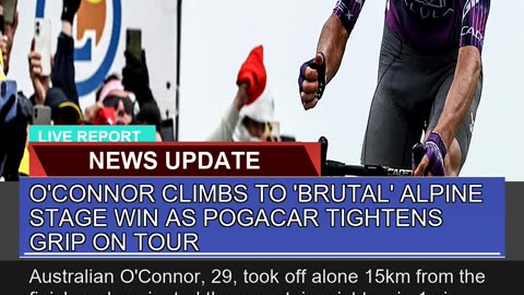 Oconnor Climbs to Brutal Alpine Stage Win as Po
