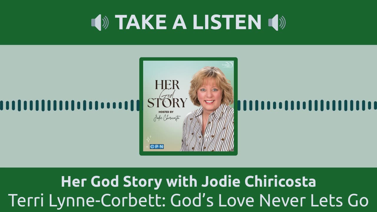 Terri Lynne-Corbett: God’s Love Never Lets Go
