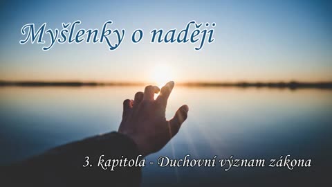 Myšlenky z hory blahoslavenství __ 3. kapitola - Duchovní význam zákona __ čte Alfréd Strejček