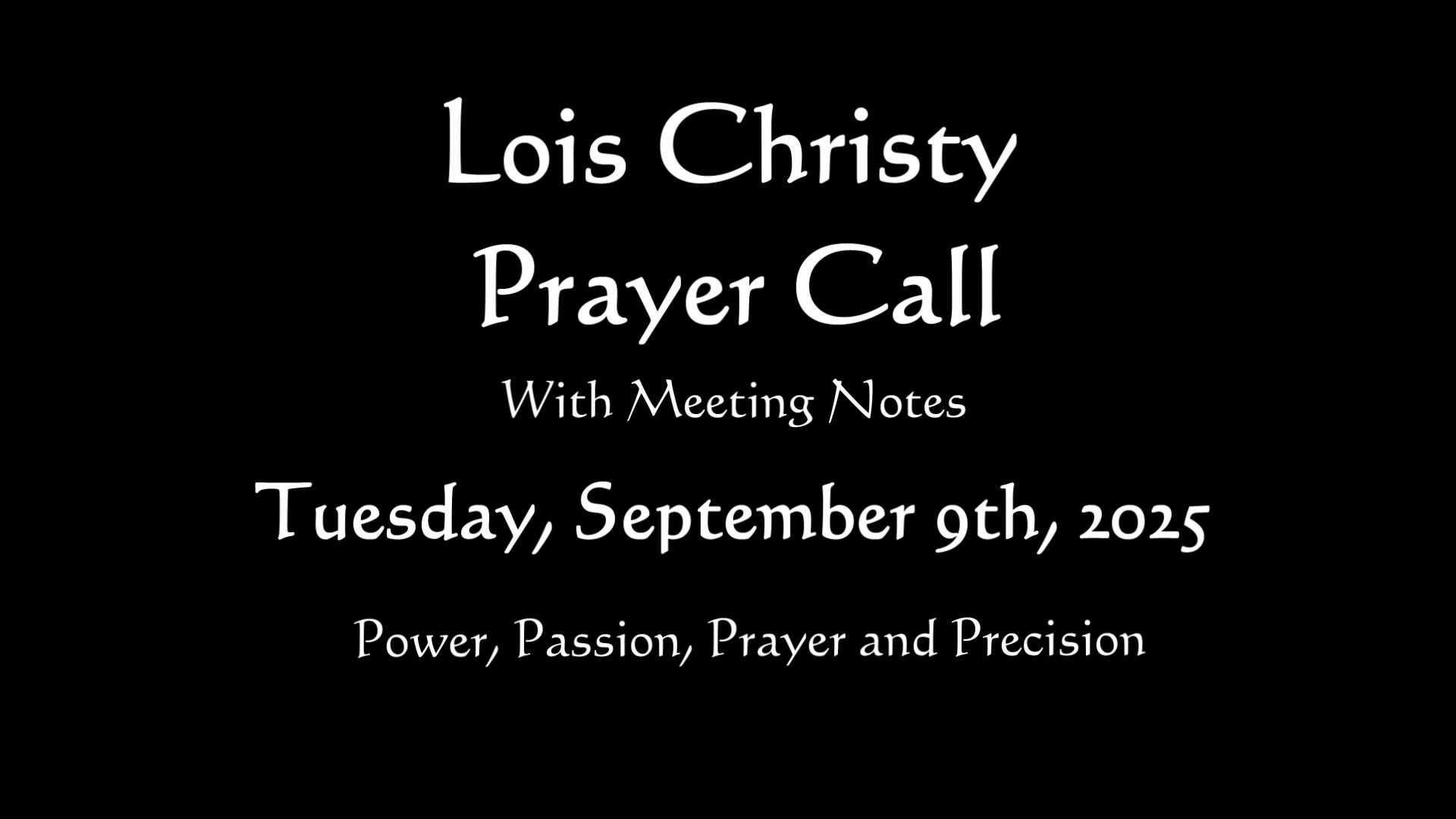 Lois Christy Prayer Group Conference Call for Tuesday, September 9th, 2025