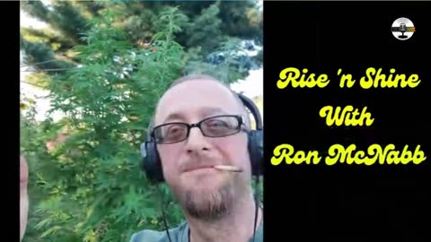 Rise N Shine! It's Marijuana Time! Daily at 7am et