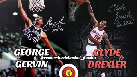 GEORGE GERVIN VS CLYDE DREXLER