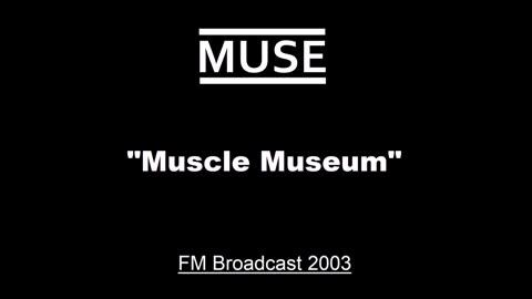 Muse - Muscle Museum (Live in Helsinki, Finland October 11, 2003) FM Broadcast