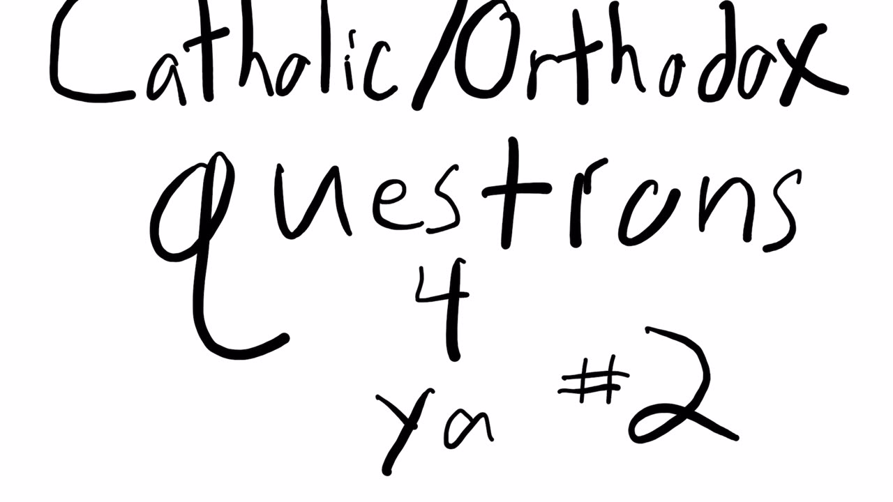 Question for Catholics/Orthodox 2