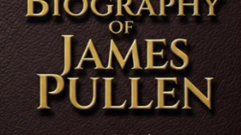 The Biography of James Pullen - Audiobook - Short