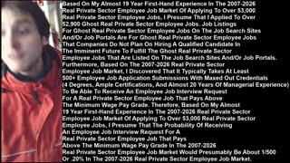 I Presume That There Is About A 1/500 Chance Or .02% Chance In The 2007-2026 Real Private Sector Employee Job Market To Receive An Employee Job Interview Request