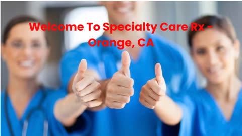 Specialty Care Rx - Orange, CA : Infusion Therapy For Nerve Pain in Orange, CA