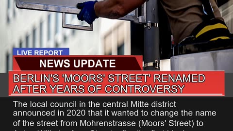 Berlins Moors Street Renamed After Years of Co