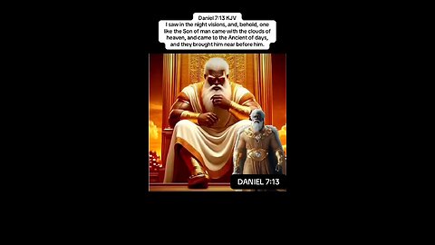 And the son was brought before the Ancient of Days