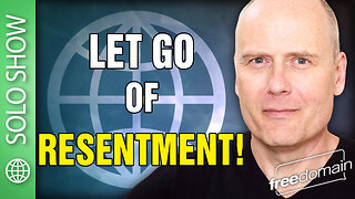 Let Go of RESENTMENT!