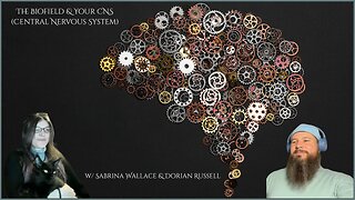 The Biofield & Your CNS (Central Nervous System) w/ Sabrina Wallace & Dorian Russell | Tuesday, Feb. 10th, 2026