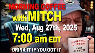 MORNING COFFEE with MITCH - Carnivore Talk - Wed, Aug 27th, 2025, 7:00am EDT