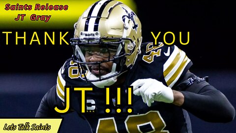 Saints SHOCK Fans: All Pro JT Gray Released!