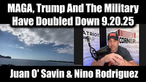 Juan O' Savin & David Nino Rodriguez: Trump And The Military Have Doubled Down!