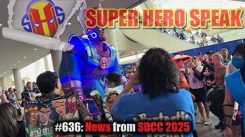 #636: News from SDCC 2025