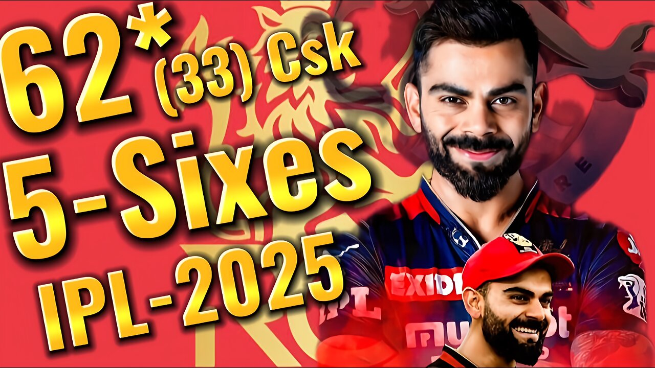 62 (33) – Virat Kohli’s Masterclass vs CSK | IPL 2025 Highlights*