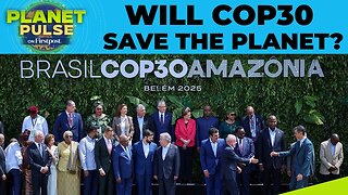 COP30 in Brazil: Can Global Leaders Turn Promises into Real Action? | Planet Pulse | N18G