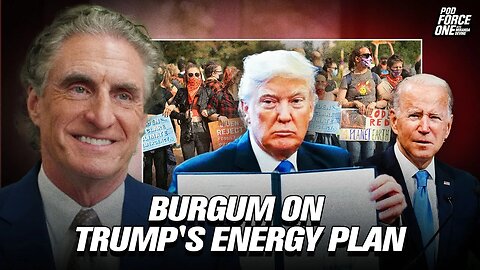 Trump's Push for U.S. Energy Dominance — Doug Burgum