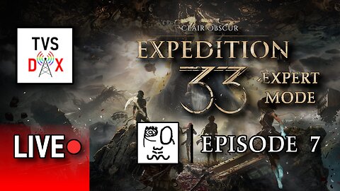 Clair Obscur: Expedition 33 EXPERT MODE Playthrough [Act 1.6] Episode 7 (The Variety Show DX #608)