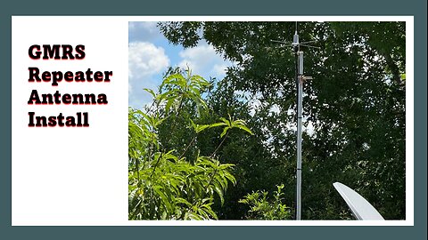 GMRS Repeater antenna install