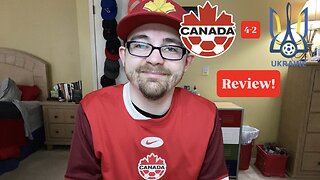 RSR7: Canada 4-2 Ukraine Review!
