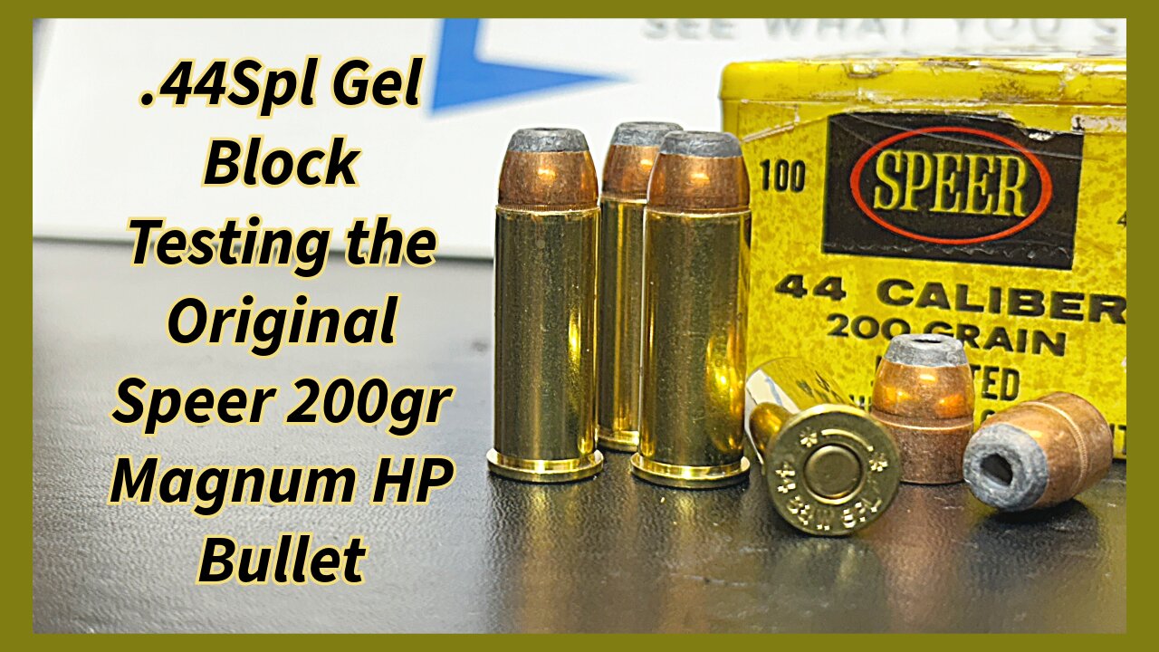 .44 Spl Gel Block Testing the Classic Speer 200gr Magnum HP Bullets