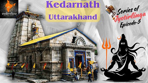 "Kedarnath Jyotirlinga: Shiva's Grace in the Himalayas | Vedic Vibes Ep. 5 (English)"