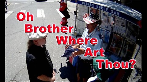 Oh Brother Where Art Thou?
			