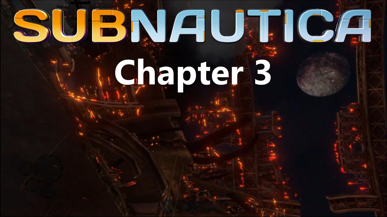 "Exploring the Wreckage" Ch. 3 Subnautica