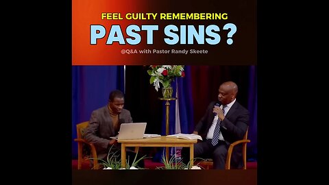 Feel GUILTY Remembering PAST SINS?