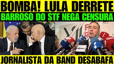 🔥🚨 BOMBA! Barroso do STF nega censura! Jornalista da Band detona Lula em rede nacional!