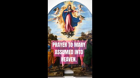 PRAYER TO MARY ASSUMED INTO HEAVEN #TRUTH #JESUS #CHRIST #MARY #JOSEPH #IHS #BIBLE #TRINITY #CATHOLI
