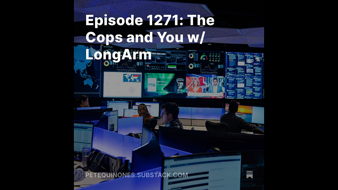 Episode 1271: The Cops and You w/ LongArm