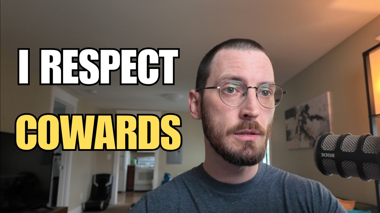 Why I Respect Cowards More Than Fake Alphas