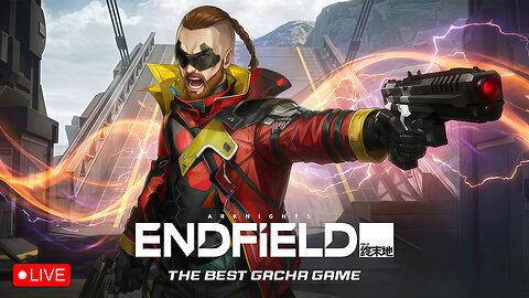 🔴LIVE - VIKINGNILSEN - ARKNIGHTS ENDFIELD - THE BEST GACHA GAME