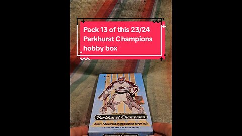 Pack 13 of this 23/24 Parkhurst Champions hobby box