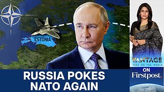 Russian Jets Enter Estonia's Airspace in Latest Test for NATO | Vantage with Palki Sharma | N18G