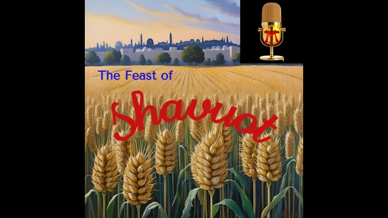 Hebrew Roots 101 with Adrian Scott - The Feast of Shavuot - Truth And Testimony The Broadcast