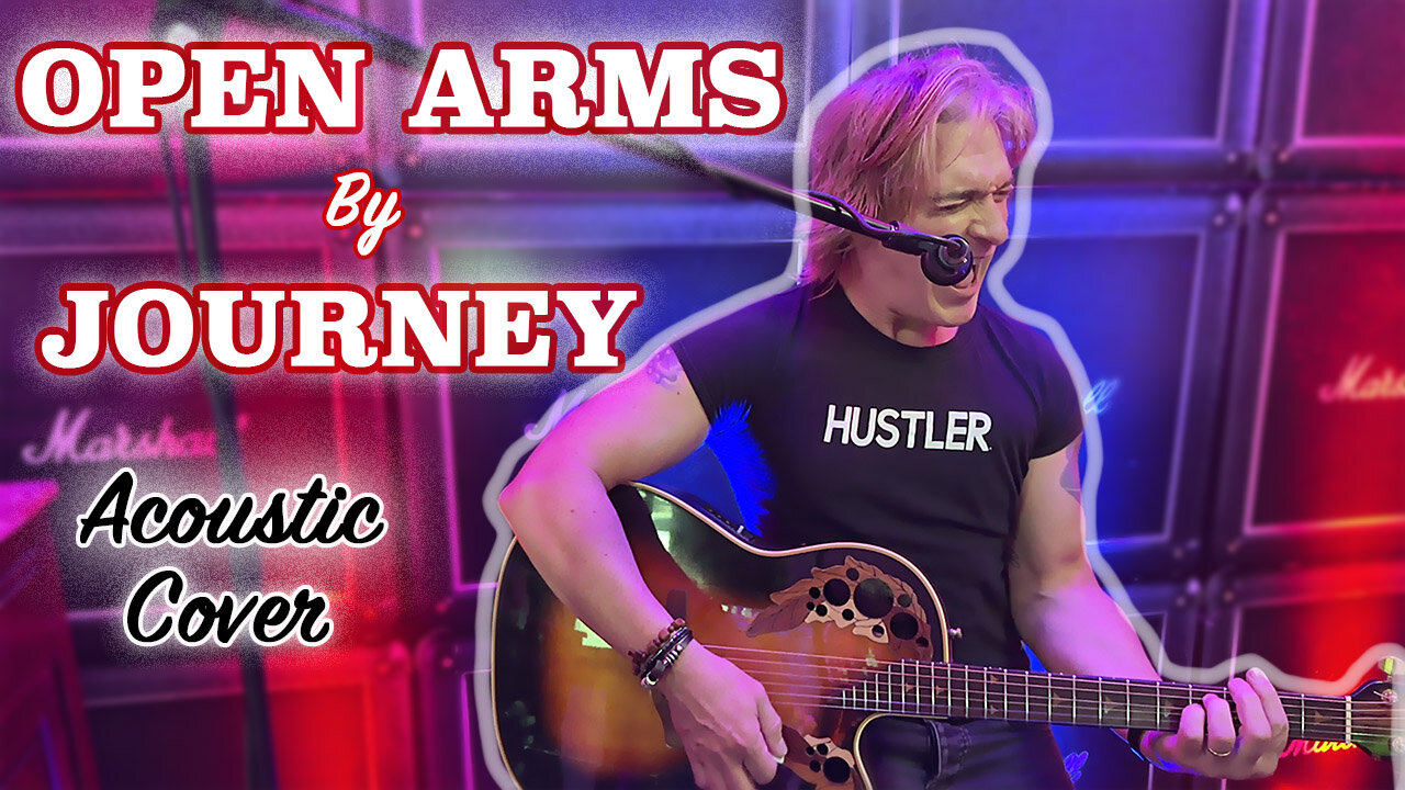 Open Arms - Journey Cover - Acoustic
