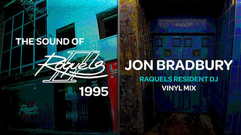 The Sound of Raquels, Basildon, Essex 1995 - Jon Bradbury Resident Vinyl Mix