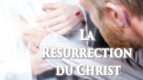 Le film « La Résurrection du Christ » Saison 3. Partie 2
