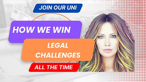 How We Win Legal Challenges All The Time. 