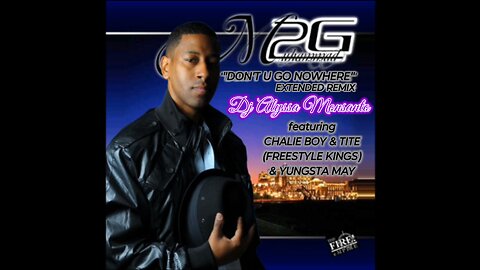 Muhammad 2G - Don't U Go Nowhere (Extended Remix) ft. Chalie Boy, Tite, & Yungsta May