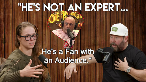 Ronda Rousey Calls Joe Rogan a Fan and Not an Expert on the Bertcast