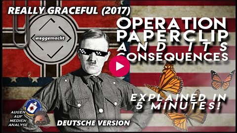 Operation Paperclip und ihre Folgen – in 5 Minuten erklärt (Really Graceful 2017 - Deutsch)