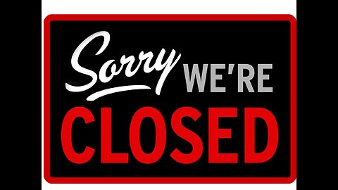 SORRY WE ARE CLOSED - JUST GETTING SOME EVIDENCE