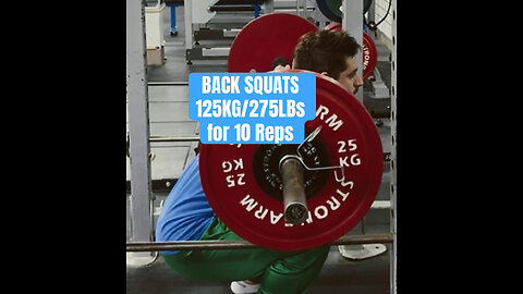 BACK SQUATS 125KG/275LBs for 10 Reps
